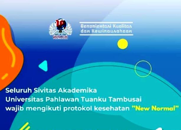 Universitas Pahlawan Tuanku Tambusai Adaptif New Normal Dilingkungan Kampus