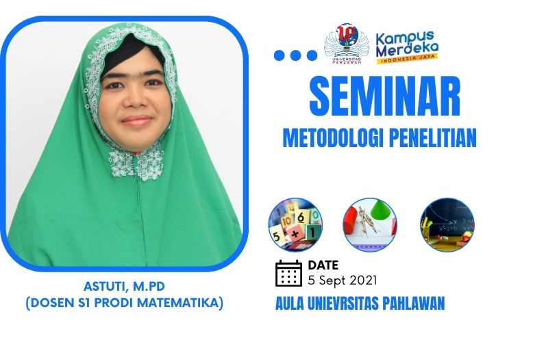 Info Seminar: Metodologi Penelitian untuk prodi S1 Pendidikan Matematika di Universitas Pahlawan