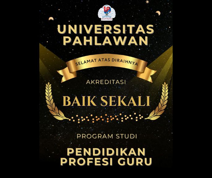 PPG Universitas Pahlawan Raih Akreditasi Baik Sekali dari LAMDIK